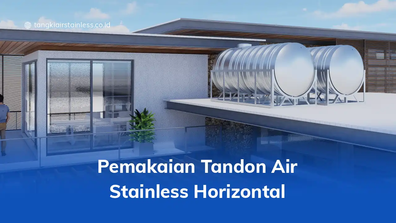 Pemakaian Tandon Air Stainless Horizontal