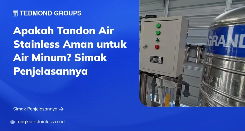 Apakah Tandon Air Stainless Aman untuk Air Minum? Simak Ini