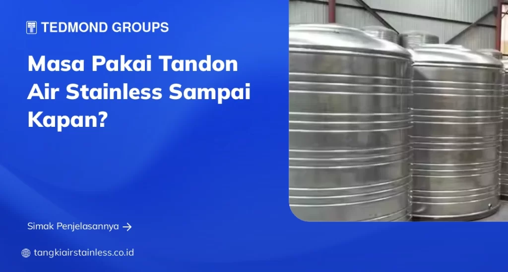 Masa Pakai tandon Air stainless