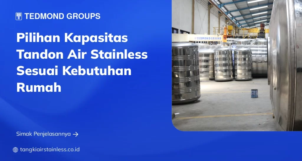 Pilihan Kapasitas Tandon Air Stainless Sesuai Kebutuhan Rumah