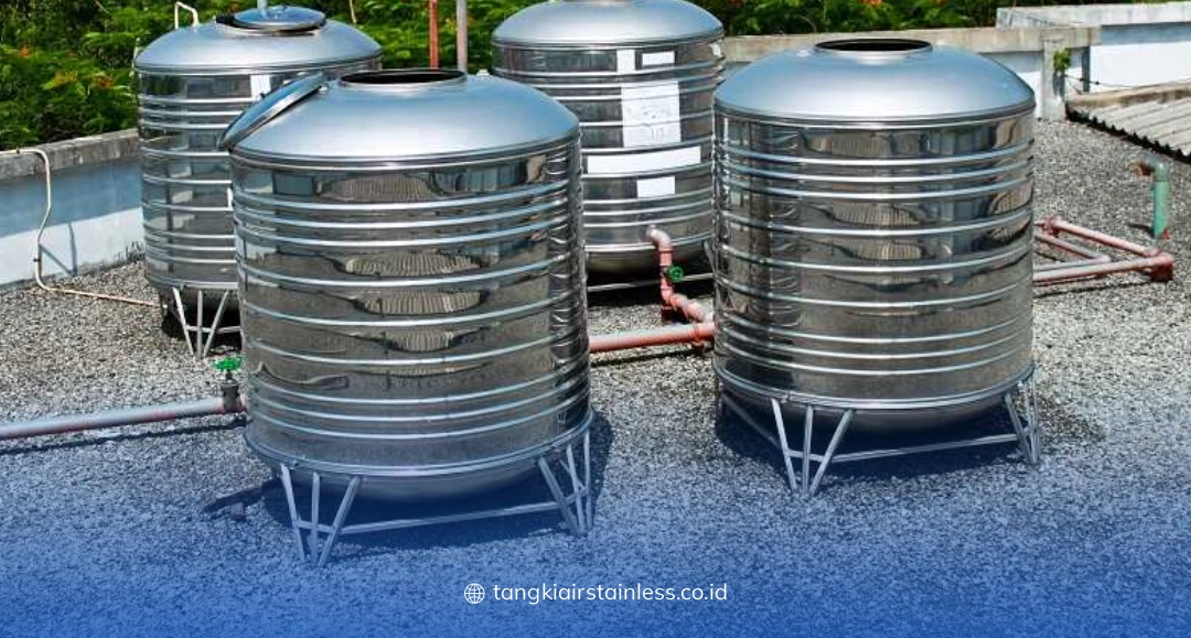 Rekomendasi Kapasitas Tandon Air Stainless untuk Rumah