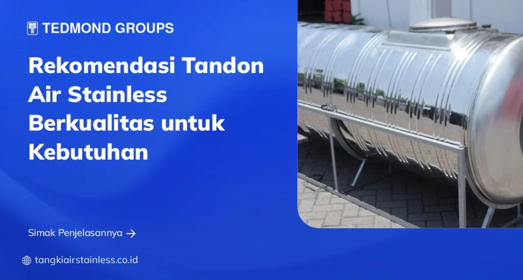 Rekomendasi Tandon Air Stainless Berkualitas untuk Kebutuhan