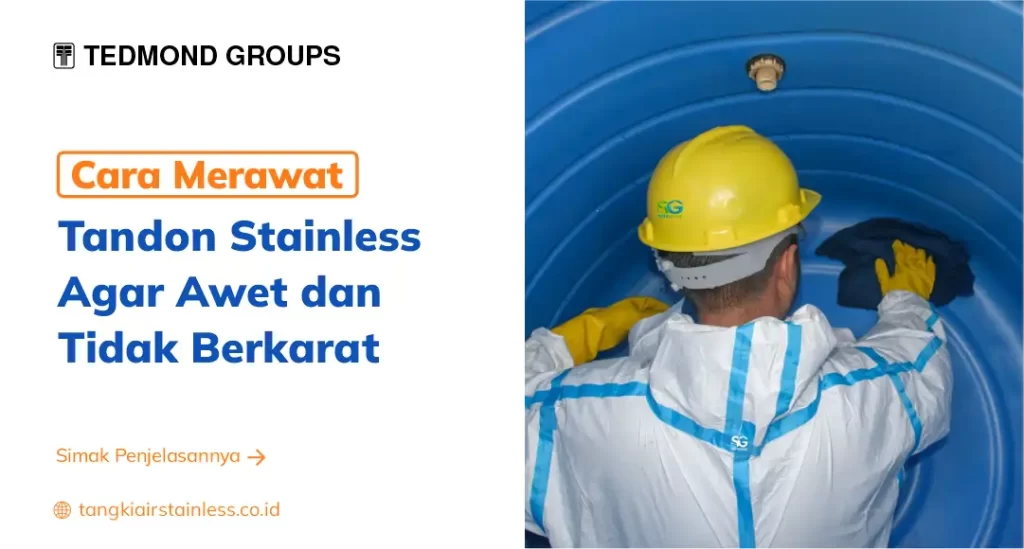 Cara Merawat Tandon Stainless Agar Awet dan Tidak Berkarat