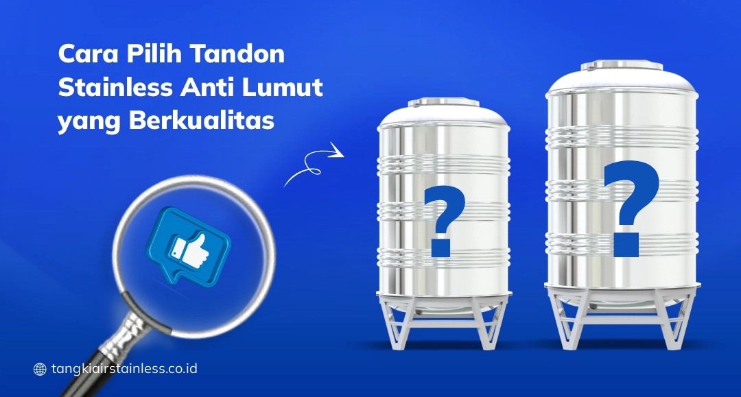 Cara Pilih Tandon Stainless Anti Lumut yang Berkualitas