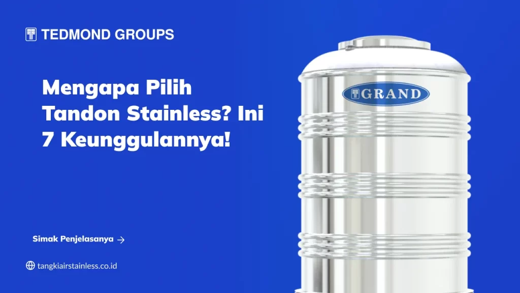 Mengapa Pilih Tandon Stainless? Ini 7 Keunggulannya!
