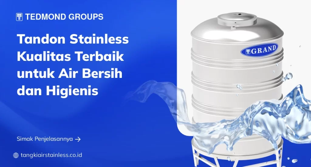 Tandon Stainless Kualitas Terbaik untuk Air Bersih dan Higienis