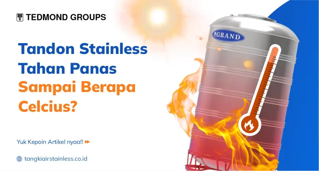 Tandon Stainless Tahan Panas, Sampai Berapa Celcius