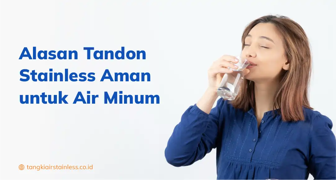 Alasan Tandon Stainless Aman Untuk Air Minum