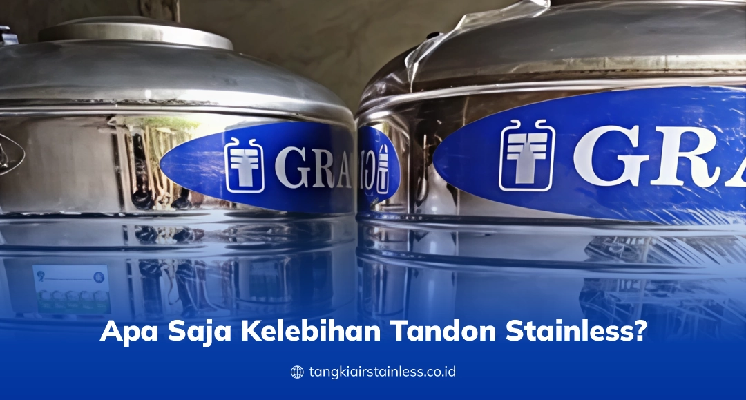 Apa Saja Kelebihan Tandon Stainless 