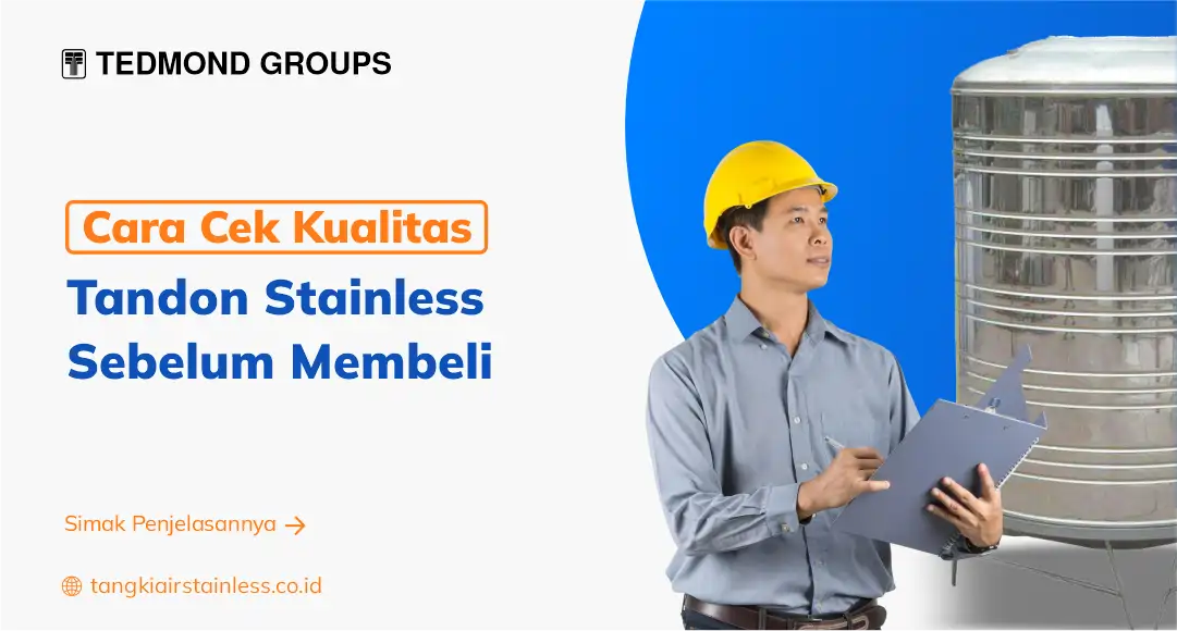 Cara Mudah Cek Kualitas Tandon Stainless Sebelum Beli