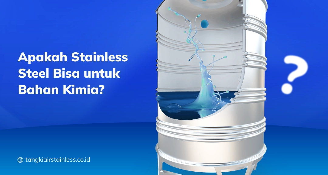 Apakah Stainless Steel Bisa untuk Bahan Kimia