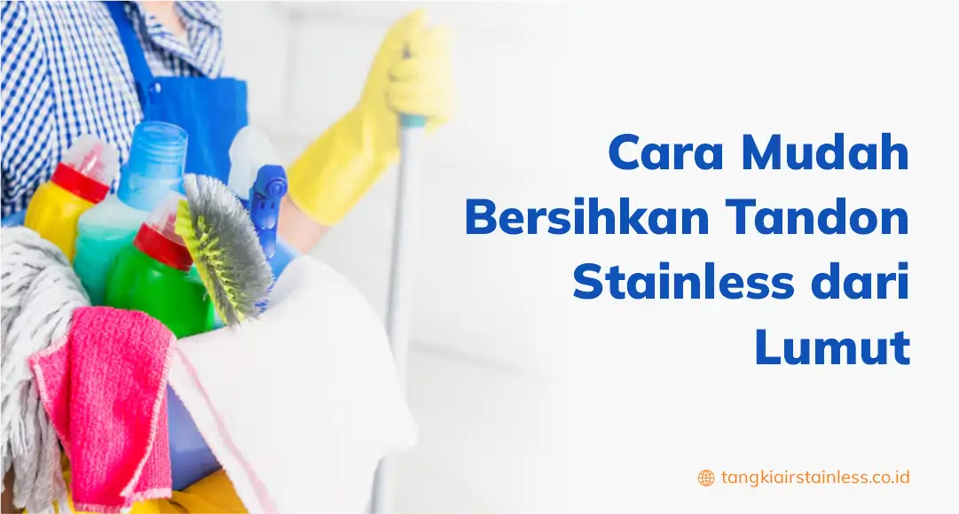 Cara Mudah Bersihkan Tandon Stainless dari Lumut