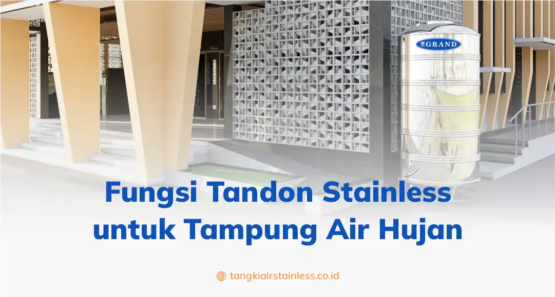 Fungsi Tandon Stainless untuk Tampung Air Hujan