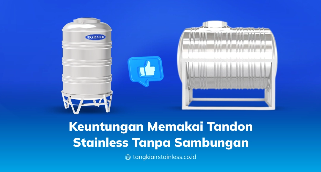 Keuntungan Memakai Tandon Stainless Tanpa Sambungan