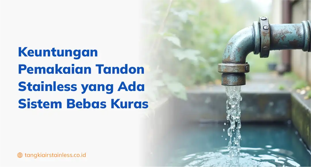 Keuntungan Pemakaian Tandon Stainless yang Ada Sistem Bebas Kuras