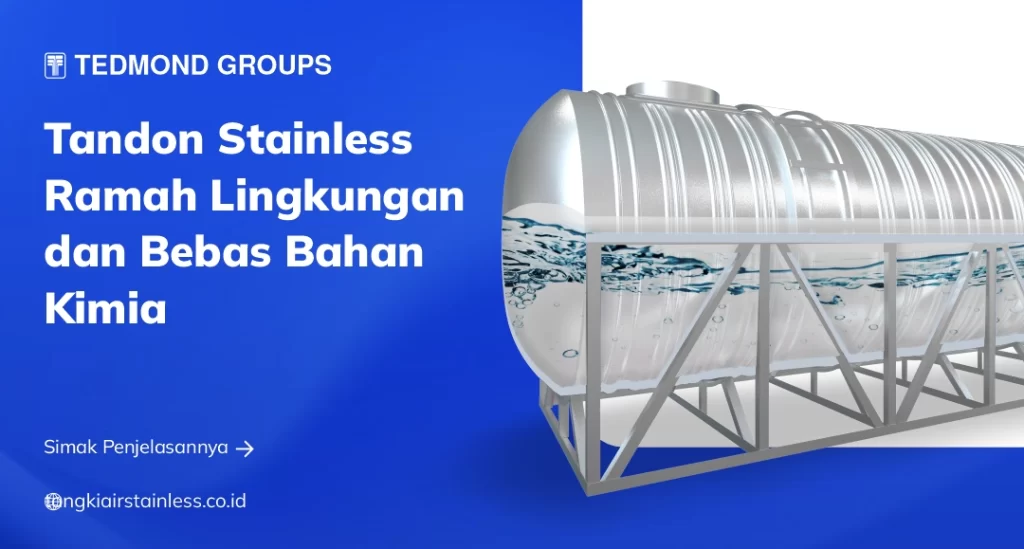 Tandon Stainless Ramah Lingkungan dan Bebas Bahan Kimia