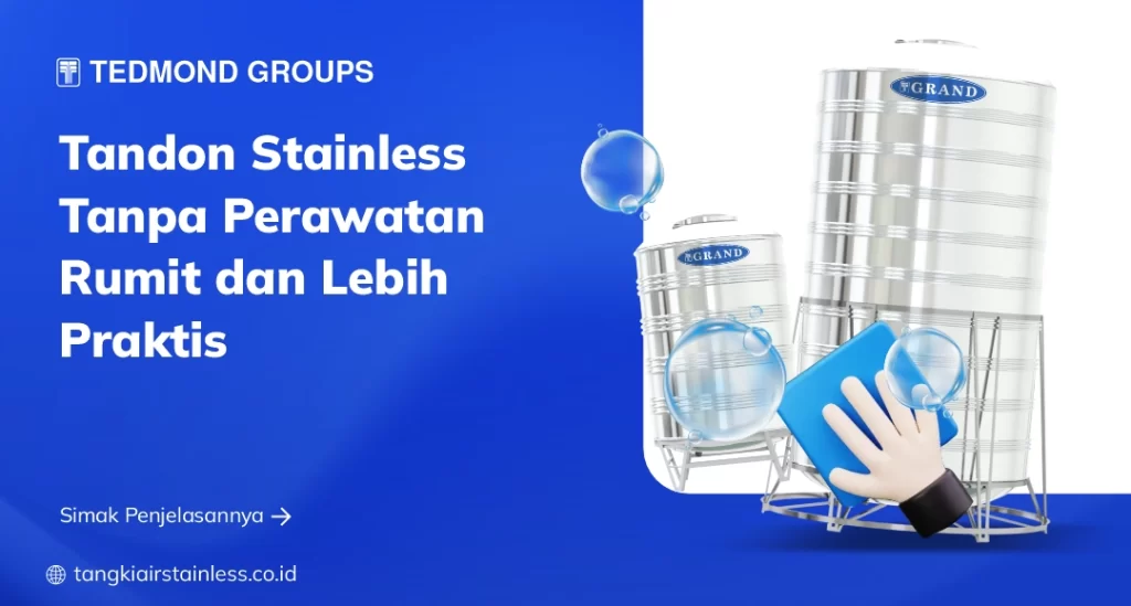 Tandon Stainless Tanpa Perawatan Rumit dan Lebih Praktis