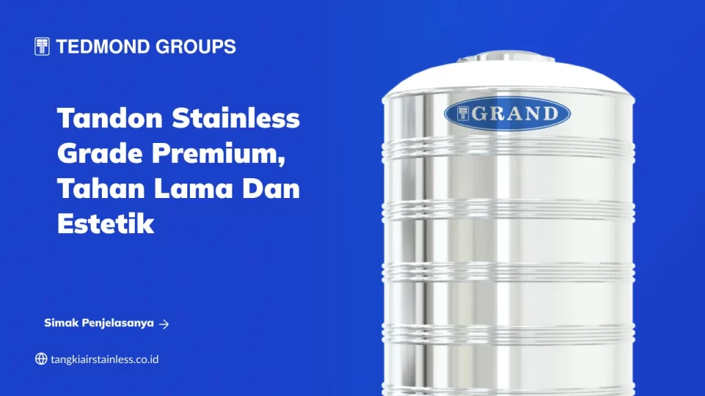 Tandon Stainless Grade Premium, Tahan Lama dan Estetik