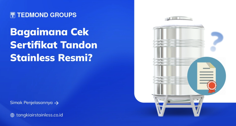 Bagaimana Cek Sertifikat Tandon Stainless Resmi?