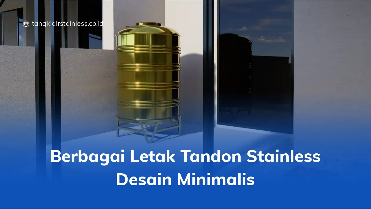 Berbagai Letak Tandon Stainless Desain Minimalis