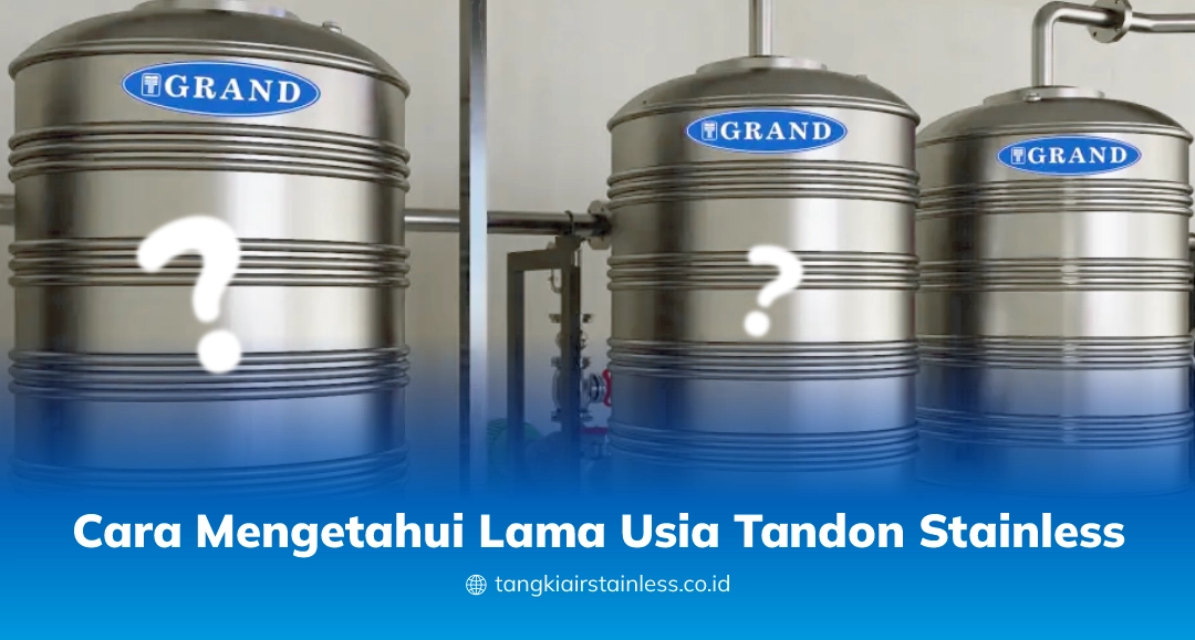 Cara Mengetahui Lama Usia Tandon Stainless
