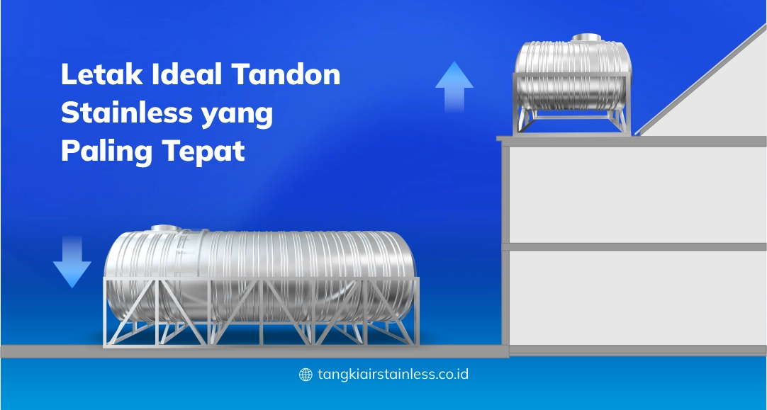 Letak Ideal Tandon Stainless yang Paling Tepat