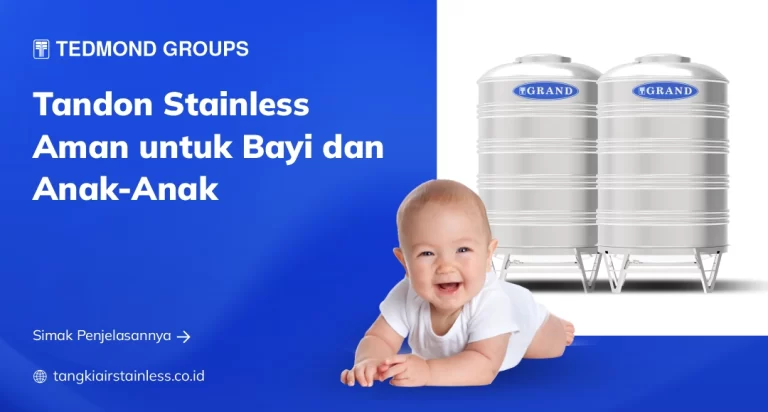 Tandon Stainless Aman untuk Bayi dan Anak-Anak