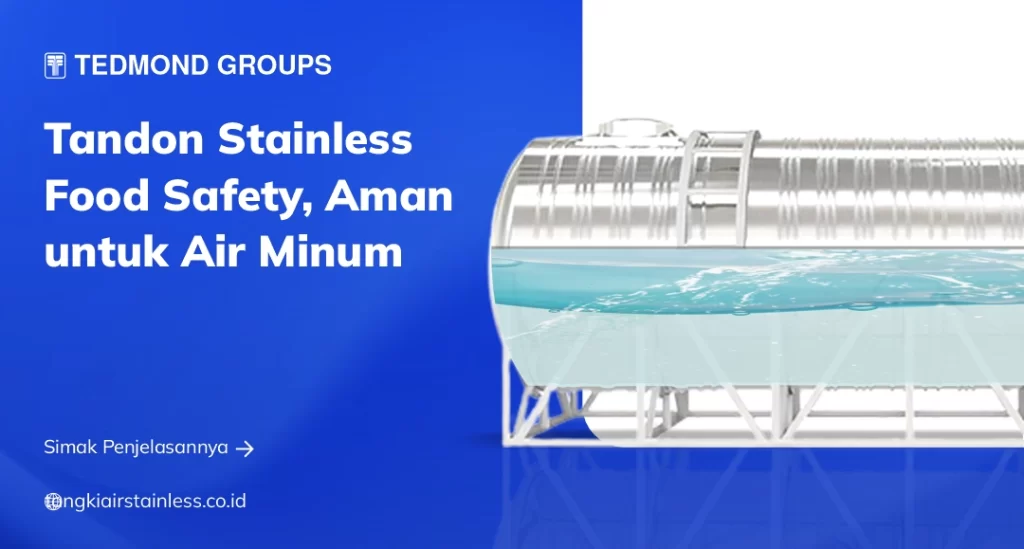 Tandon Stainless Food Safety, Aman untuk Air Minum