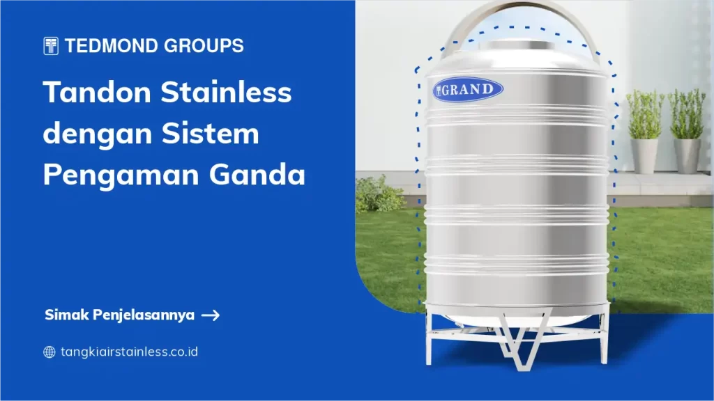Tandon Stainless dengan Sistem Pengaman Ganda