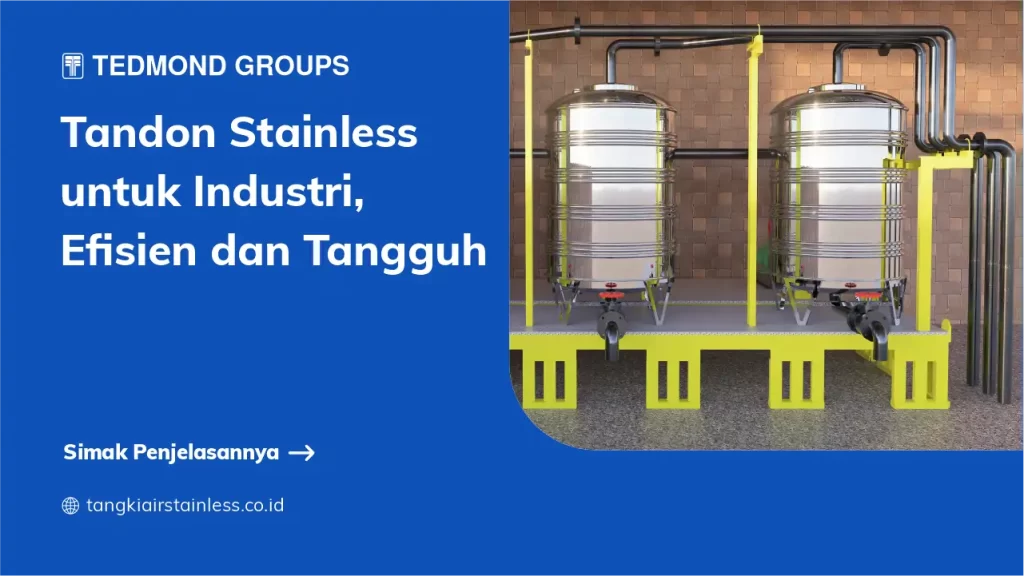Tandon Stainless untuk Industri, Efisien dan Tangguh