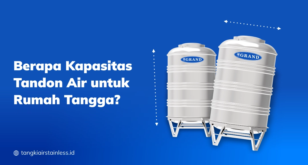 Berapa Kapasitas Tandon Air untuk Rumah Tangga?