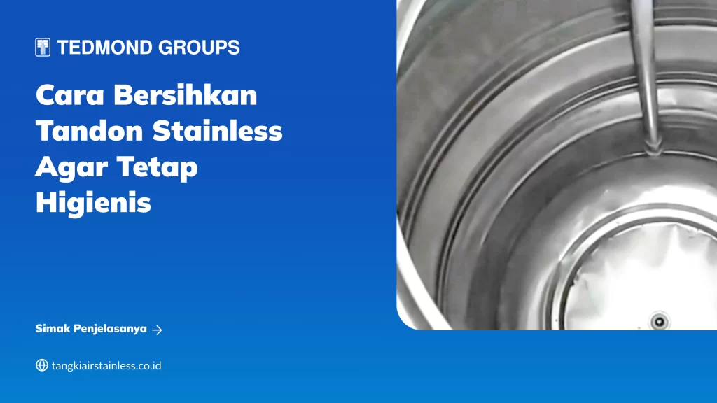 Cara Bersihkan Tandon Stainless agar Tetap Higienis