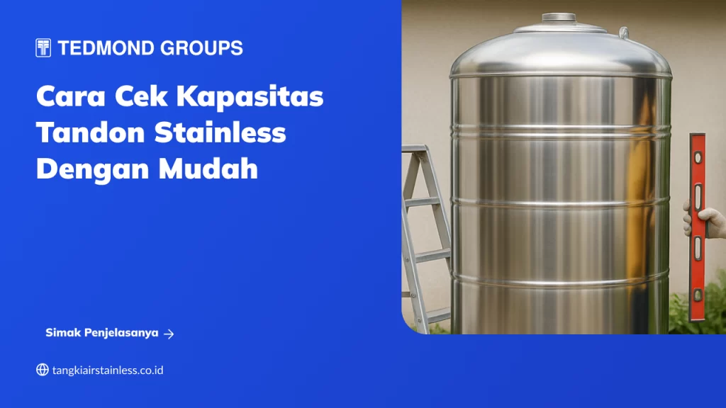 Cara Cek Kapasitas Tandon Stainless dengan Mudah