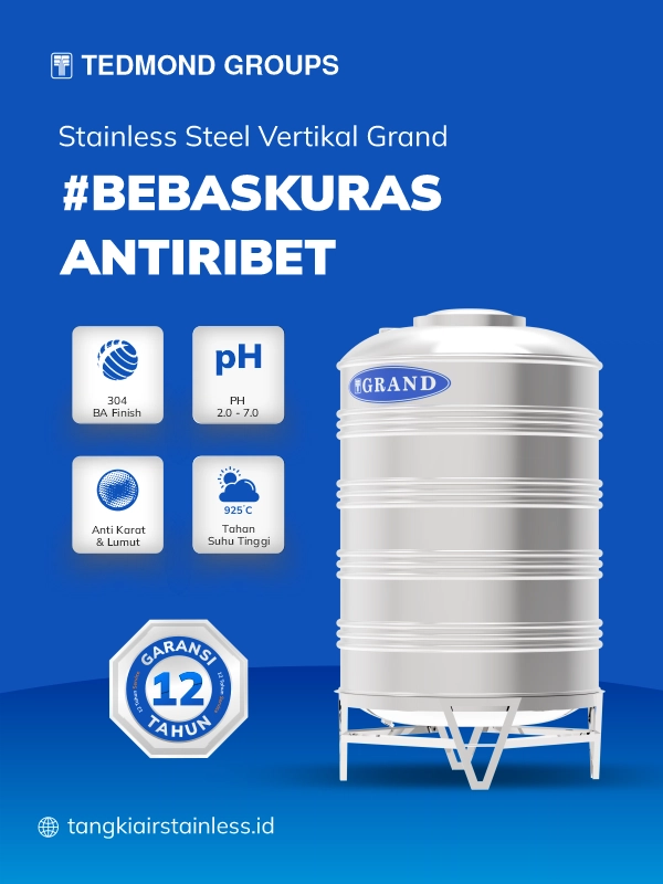 Keunggulan Tandon Stainless Vertikal Grand