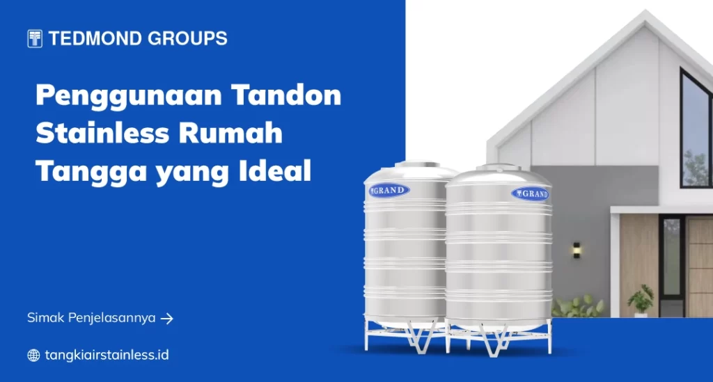Penggunaan Tandon Stainless Rumah Tangga yang Ideal