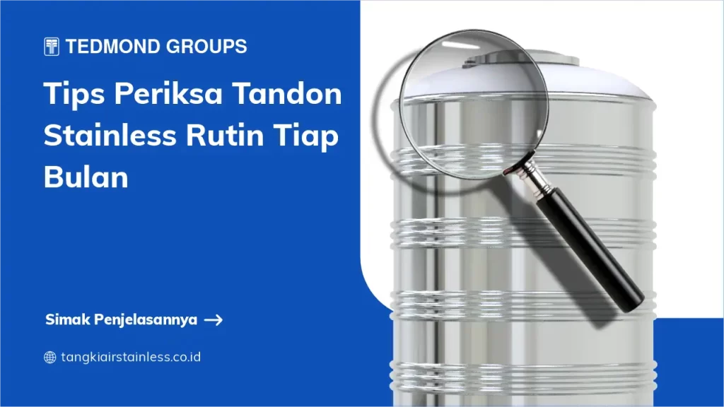Tips Periksa Tandon Stainless Rutin Tiap Bulan