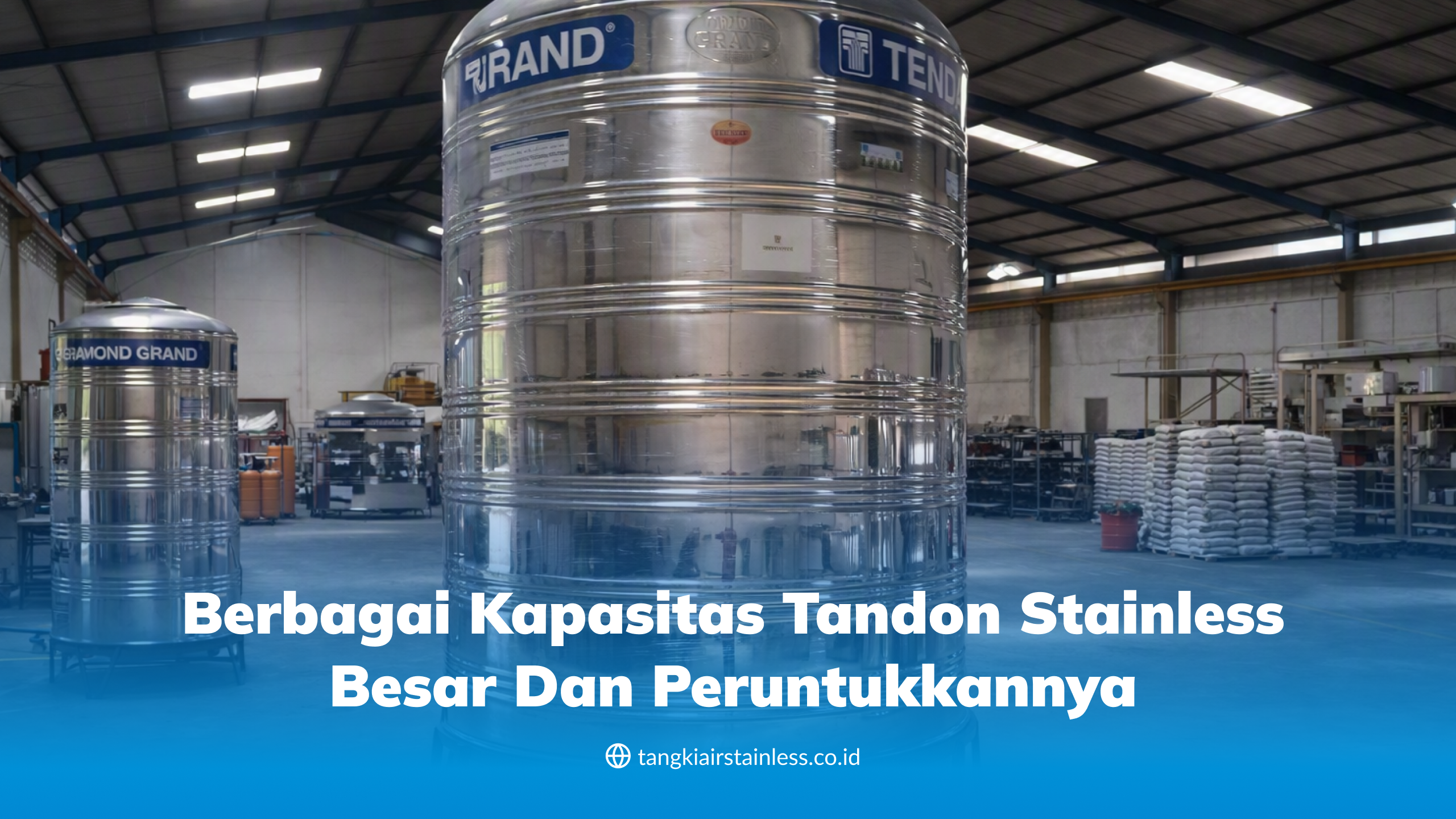 Berbagai Kapasitas Tandon Stainless Besar dan Peruntukkannya