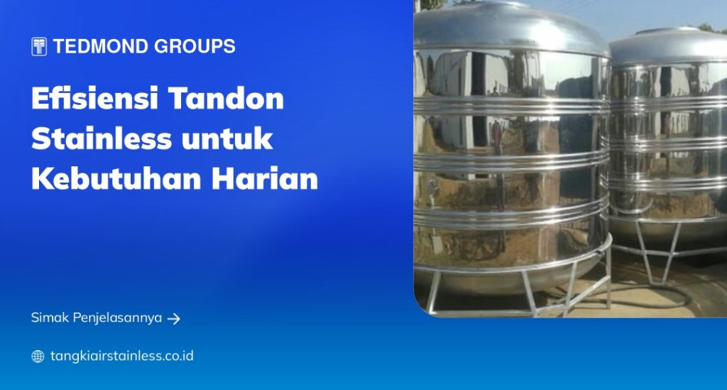 Efisiensi Tandon Stainless untuk Kebutuhan Harian