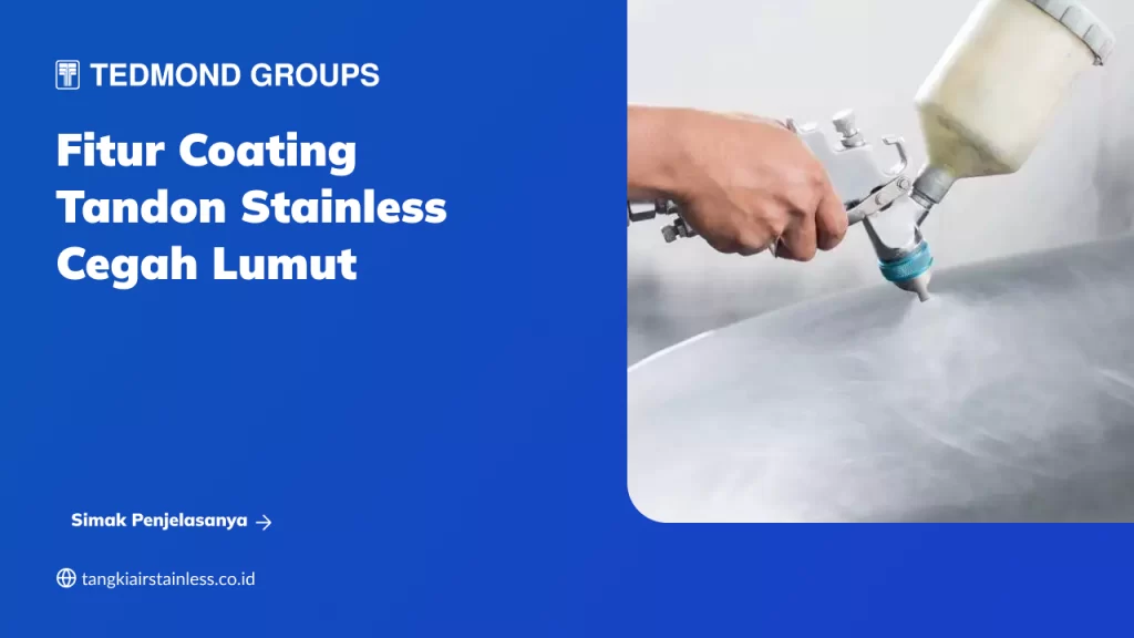Fitur Coating Tandon Stainless Cegah Lumut
