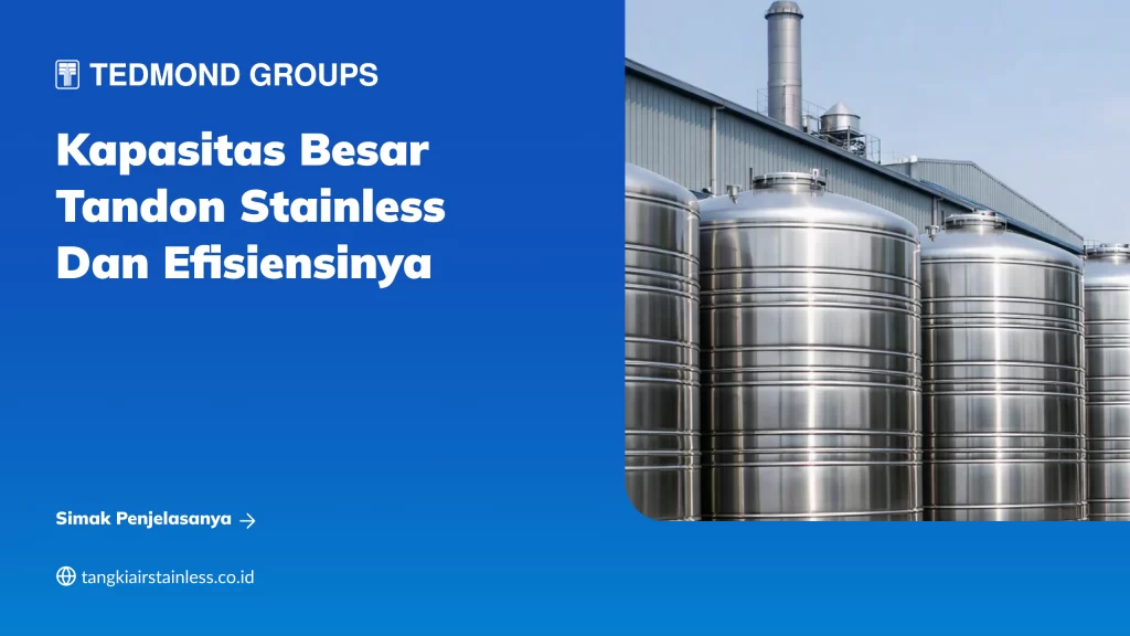 Kapasitas Besar Tandon Stainless dan Efisiensinya