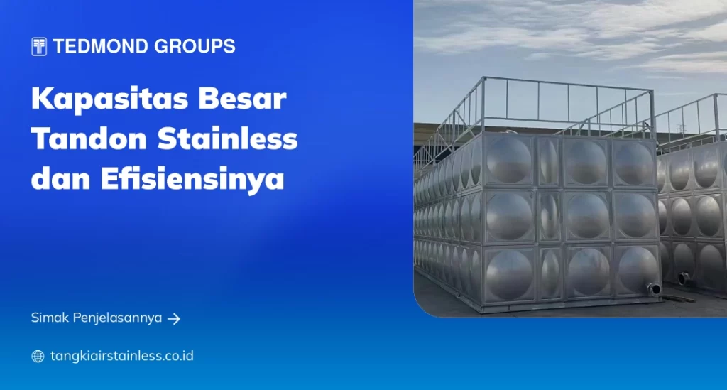 Kapasitas Besar Tandon Stainless dan Efisiensinya