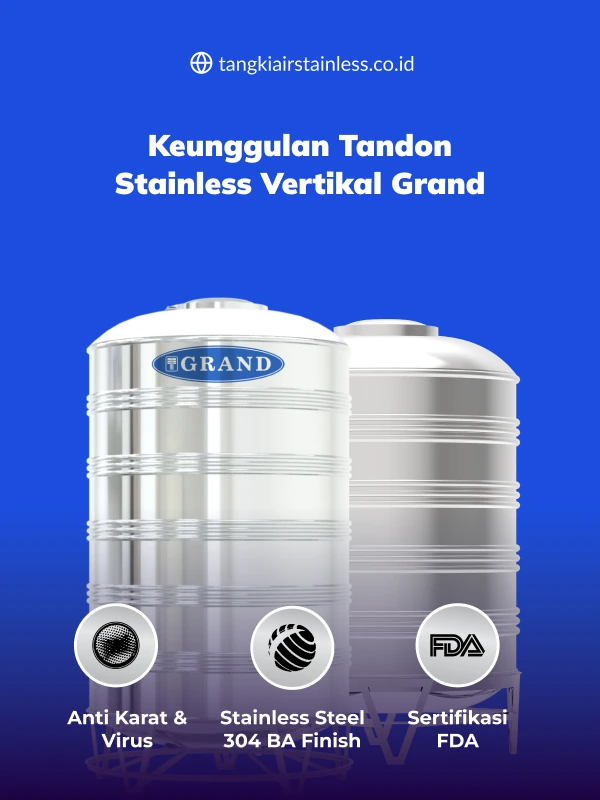 Keunggulan Tandon Stainless Vertikal Grand