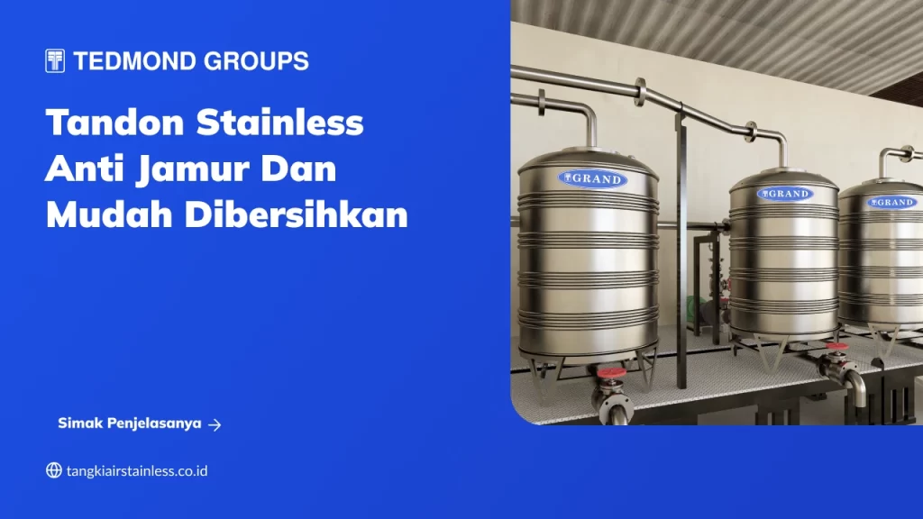 Tandon Stainless Anti Jamur dan Mudah Dibersihkan