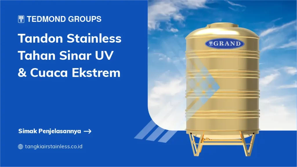 Tandon Stainless Tahan Sinar UV dan Cuaca Ekstrem