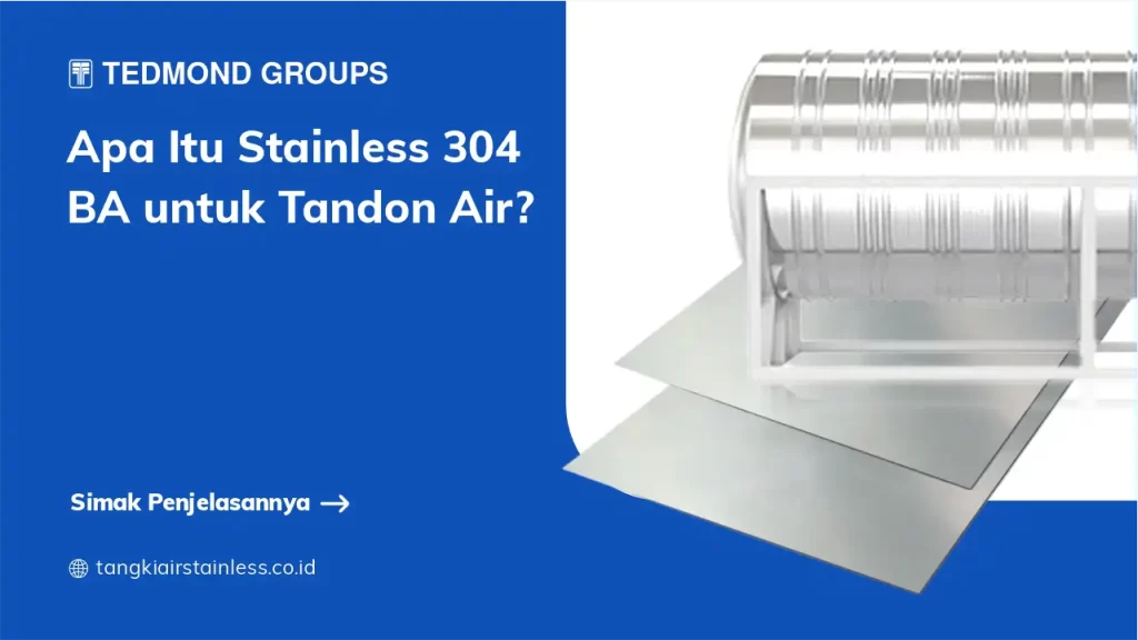 Apa Itu Stainless 304 BA untuk Tandon Air?