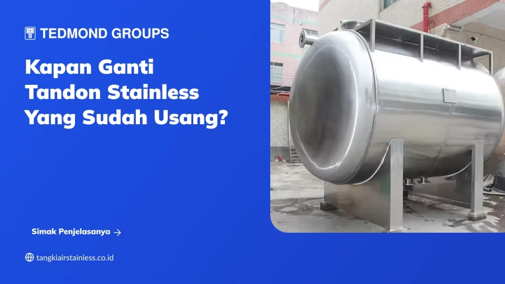 Kapan Ganti Tandon Stainless yang Sudah Usang?