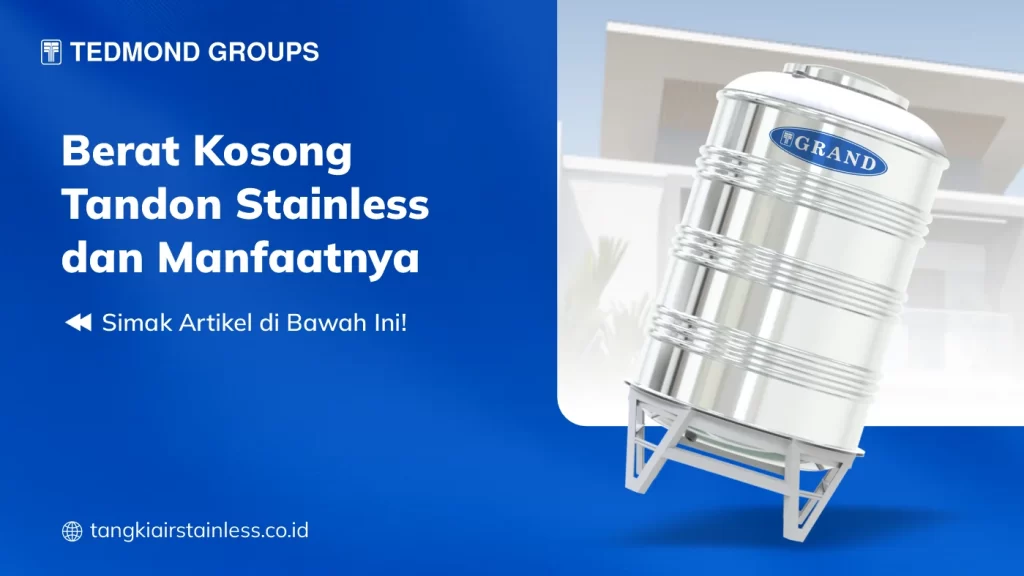 Berat Kosong Tandon Stainless dan Manfaatnya