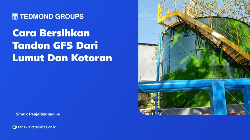 Cara Bersihkan Tandon GFS dari Lumut dan Kotoran