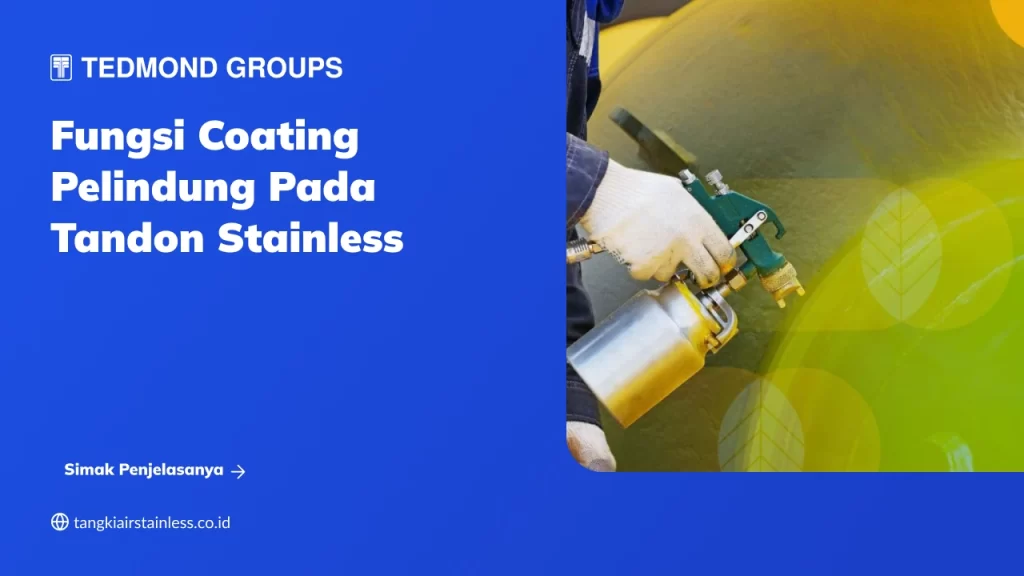 Fungsi Coating Pelindung pada Tandon Stainless
