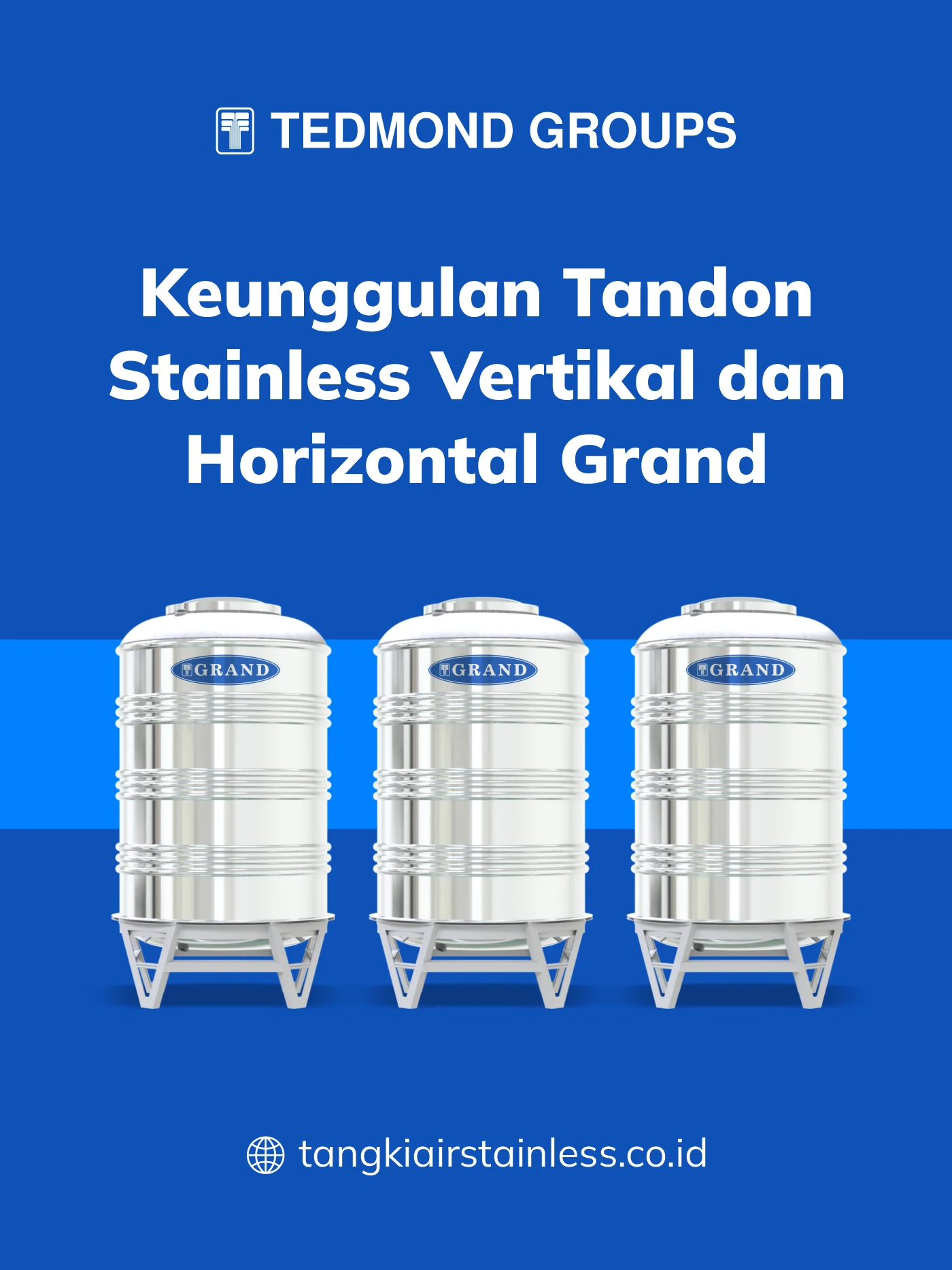 Keunggulan Tandon Stainless Vertikal dan Horizontal Grand